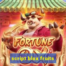 script blox fruits